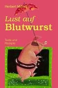 Lust auf Blutwurst: Rezepte und Geschichten Leisure, Home & Garden