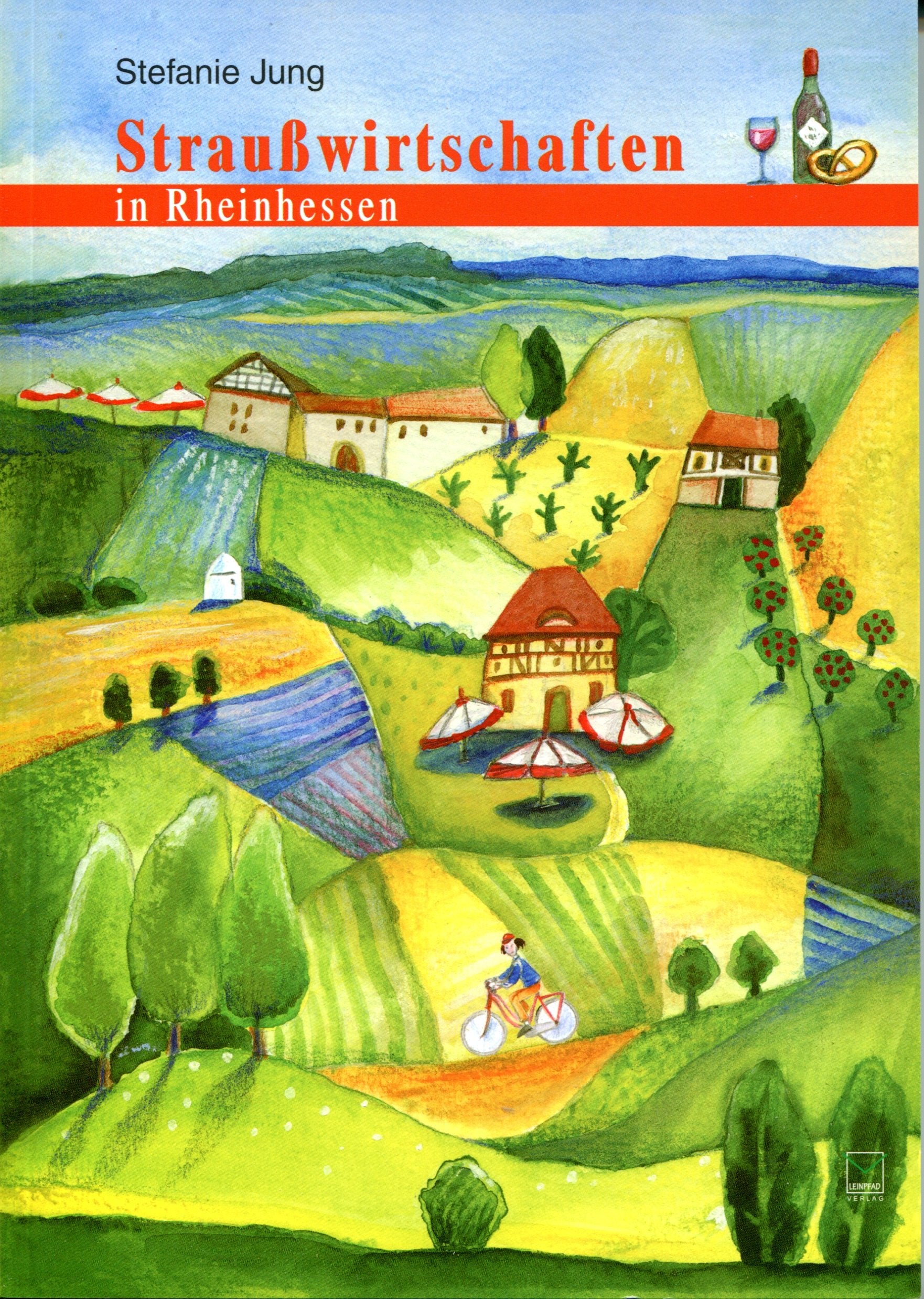 Straußwirtschaften in Rheinhessen: 40 ausgewählte Straußwirtschaften Leisure, Home & Garden