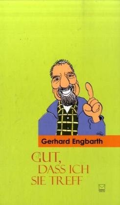 Gut, dass ich Sie treff: oder: Wie die Zigarette mit mir Schluss gemacht honn und andere Mundartgeschichten Contemporary literature