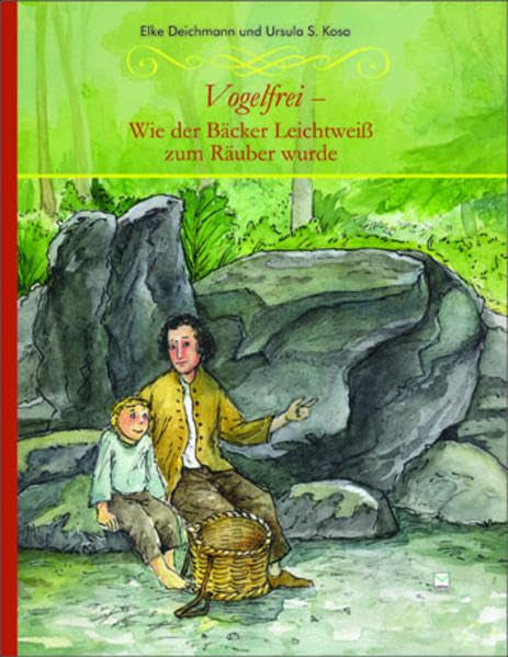 Vogelfrei - wie der Bäcker Leichtweiß zum Räuber wurde Novels & Short Stories