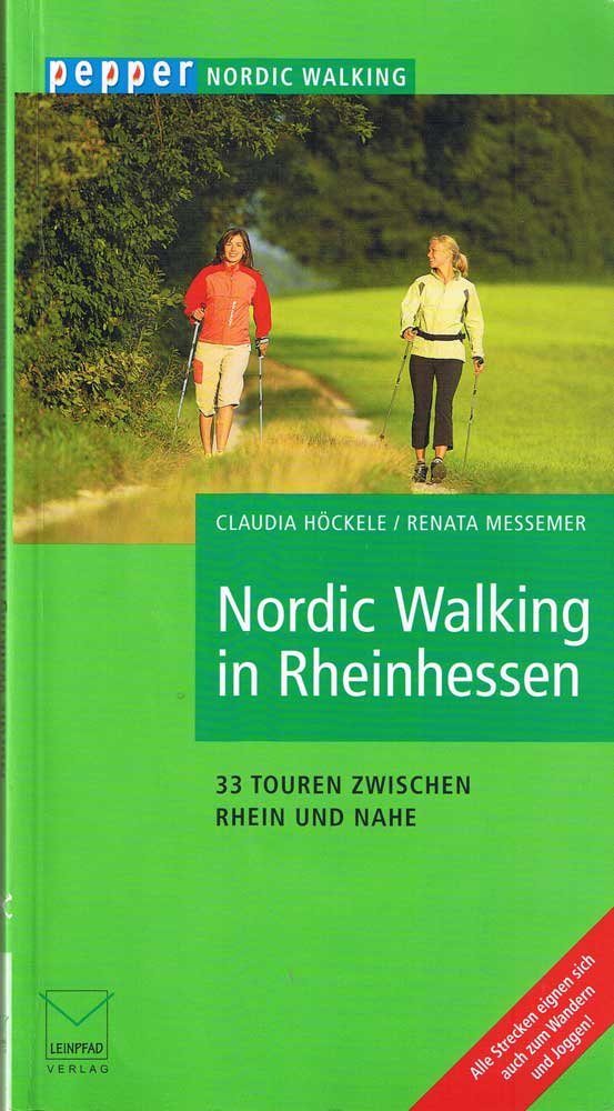Nordic Walking in Rheinhessen: 33 Touren zwischen Rhein und Nahe Health, Nutrition & Fitness
