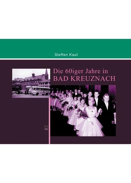 Die 60er Jahre in Bad Kreuznach Politics & History