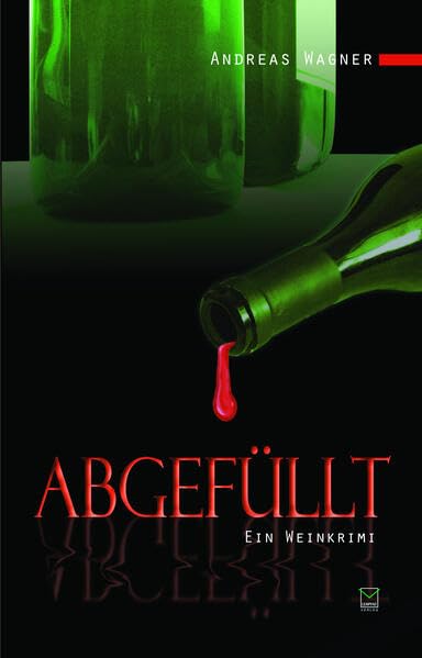 Abgefüllt: Ein Wein-Krimi Contemporary literature