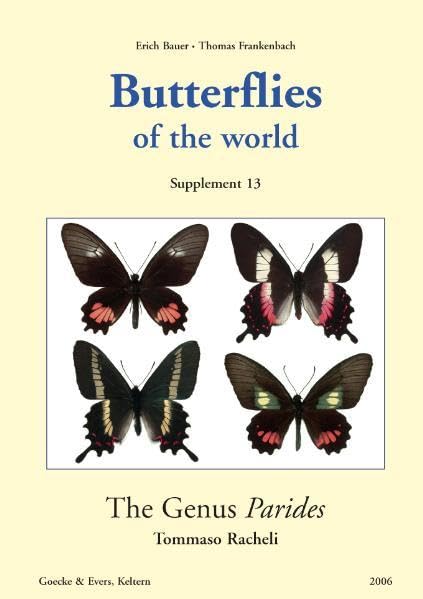Butterflies of the World, Supplement / The Genus Parides: An unended quest Natural Sciences