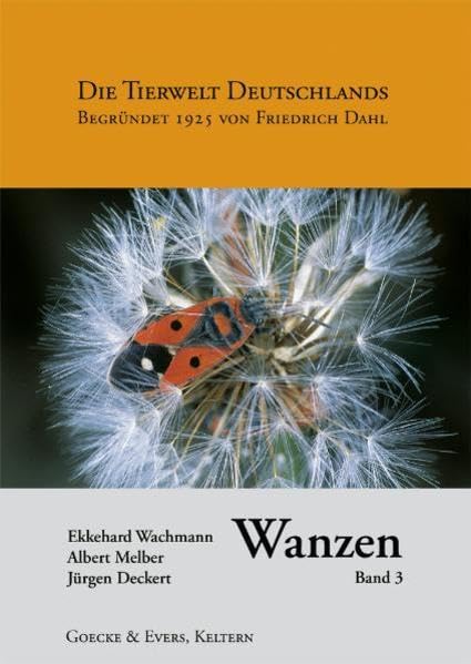 Wanzen: Band 3. Pentatomomorpha I: Aradidae, Lygaeidae, Piesmatidae, Berytidae, Pyrrhocoridae, Alydidae, Coreidae, Rhopalidae, Stenocephalidae (Livre en allemand) book