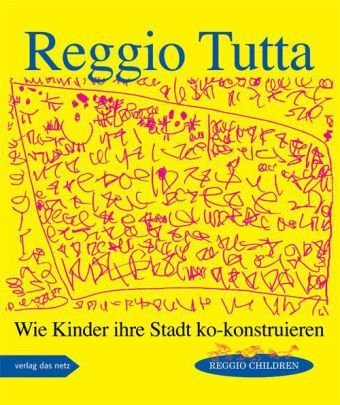 Reggio Tutta: Wie Kinder Ihre Stadt ko-konstruieren Books