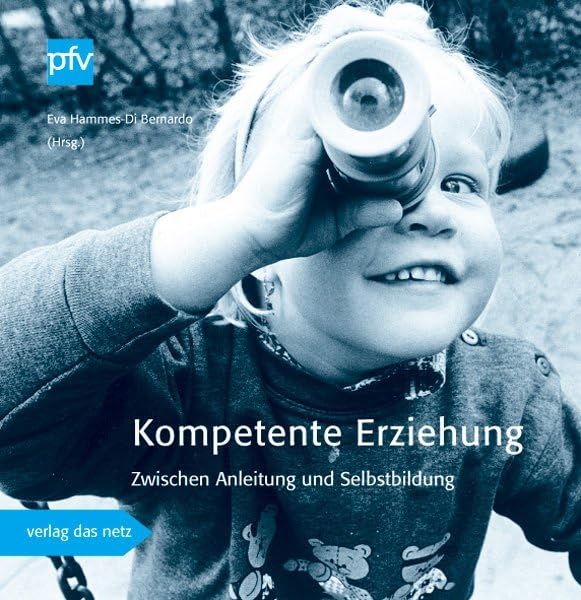 Kompetente Erziehung - Zwischen Anleitung und Selbstbildung Books