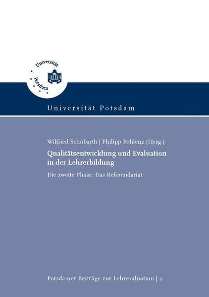 Qualitätsentwicklung und Evaluation in der Lehrerbildung: Die zweite Phase: Das Referendariat (Potsdamer Beiträge zur Lehrevaluation) Books
