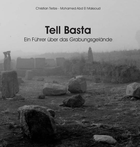 Tell Basta: Ein Führer über das Grabungsgelände Natural Sciences