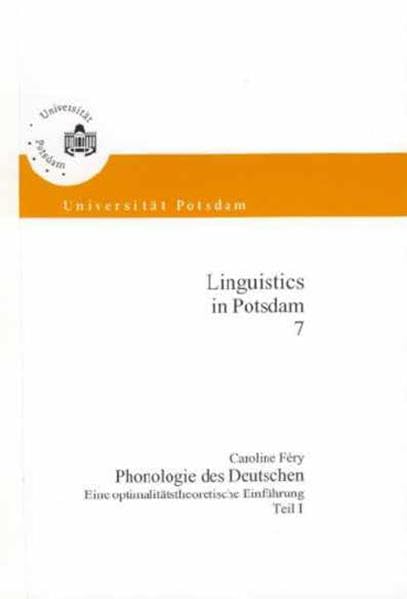 Phonologie des Deutschen: Eine optimalitätstheoretische Einführung (Linguistics in Potsdam) Social Sciences