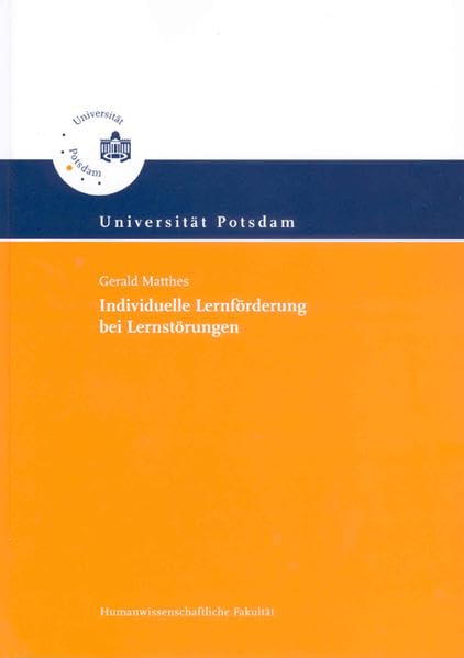 Individuelle Lernförderung bei Lernstörungen (Potsdamer Studientexte: Sonderpädagogik) Education & Training