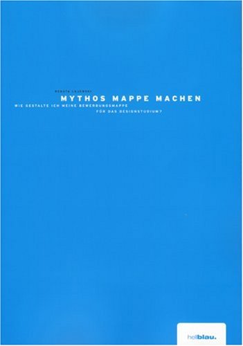 Mythos Mappe machen: Wie gestalte ich meine Bewerbungsmappe für das Designstudium? Business, Finance & Career