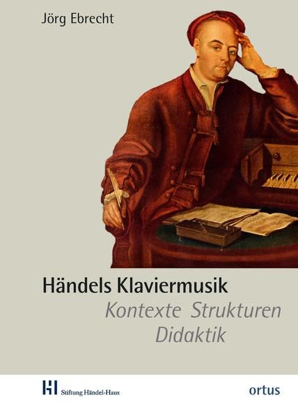Händels Klaviermusik: Kontexte - Strukturen - Didaktik: 3 book