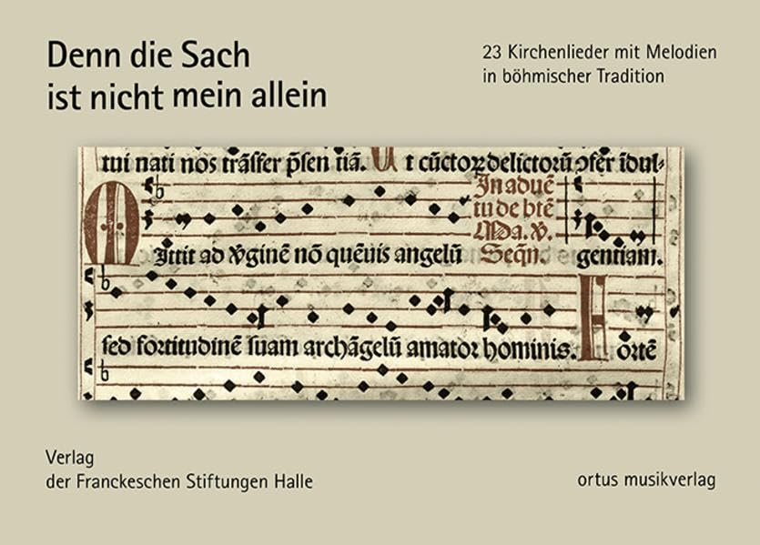 Denn die Sach ist nicht mein allein: 23 Kirchenlieder mit Melodien in böhmischer Tradition book