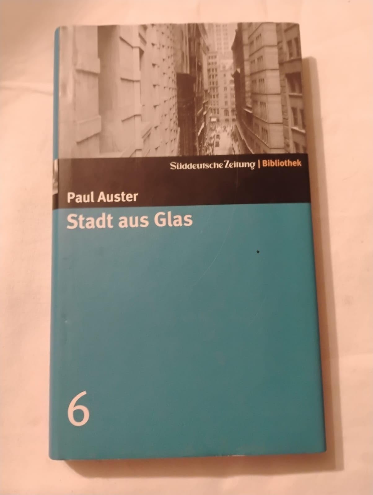 Stadt aus Glas. SZ-Bibliothek Band 6 (Süddeutsche Zeitung Bibliothek) Contemporary literature