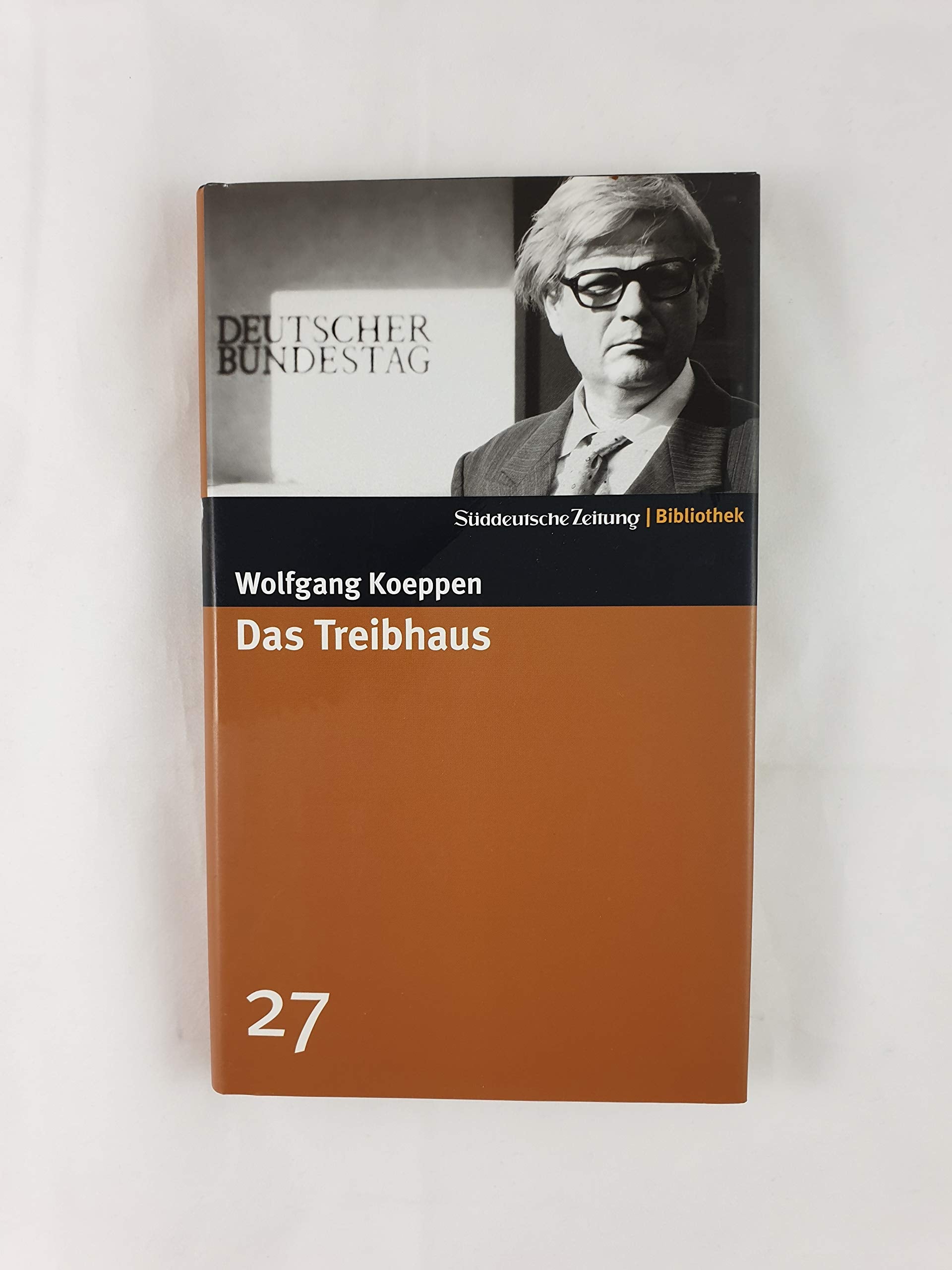 Das Treibhaus. SZ-Bibliothek Band 27 (Süddeutsche Zeitung Bibliothek) Contemporary literature