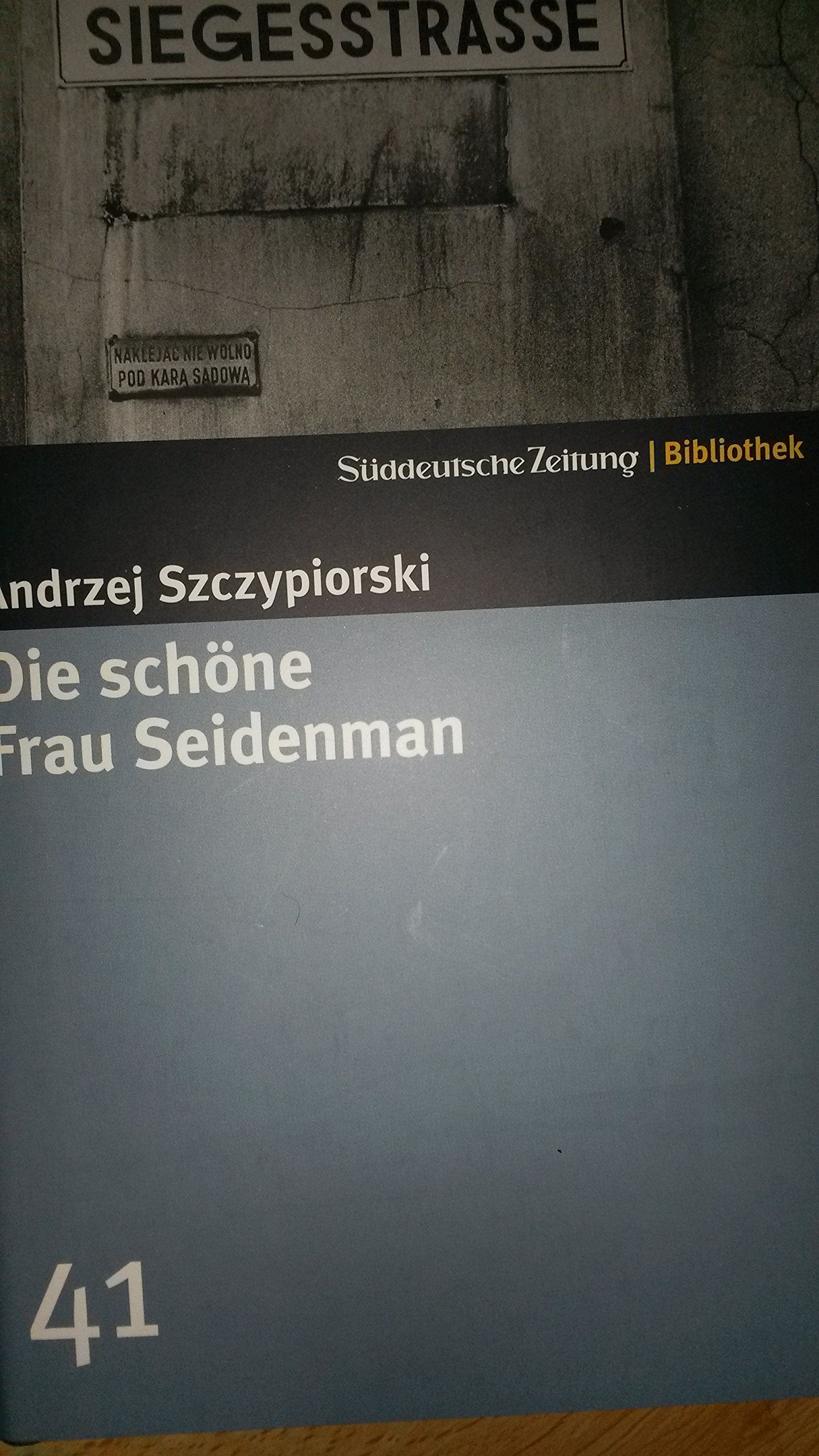 Süddeutsche Zeitung Bibliothek: Die schöne Frau Seidenman. SZ-Bibliothek Band 41 Classics