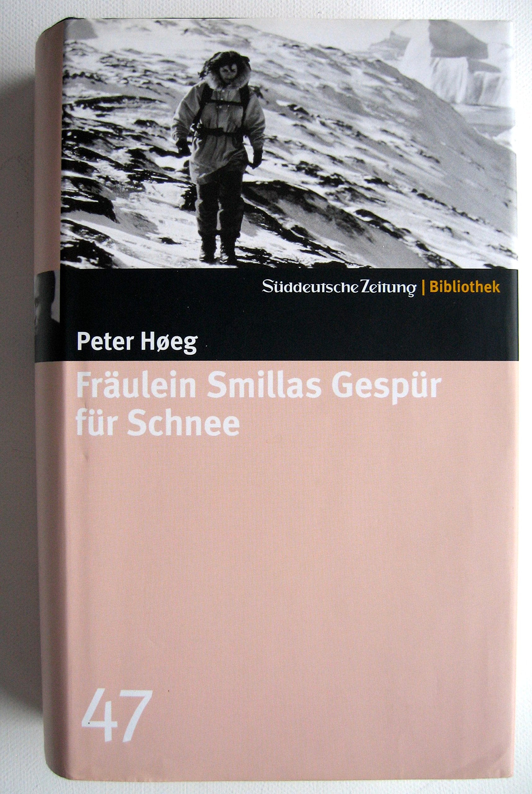 Fräulein Smillas Gespür für Schnee. SZ-Bibliothek Band 47 Contemporary literature