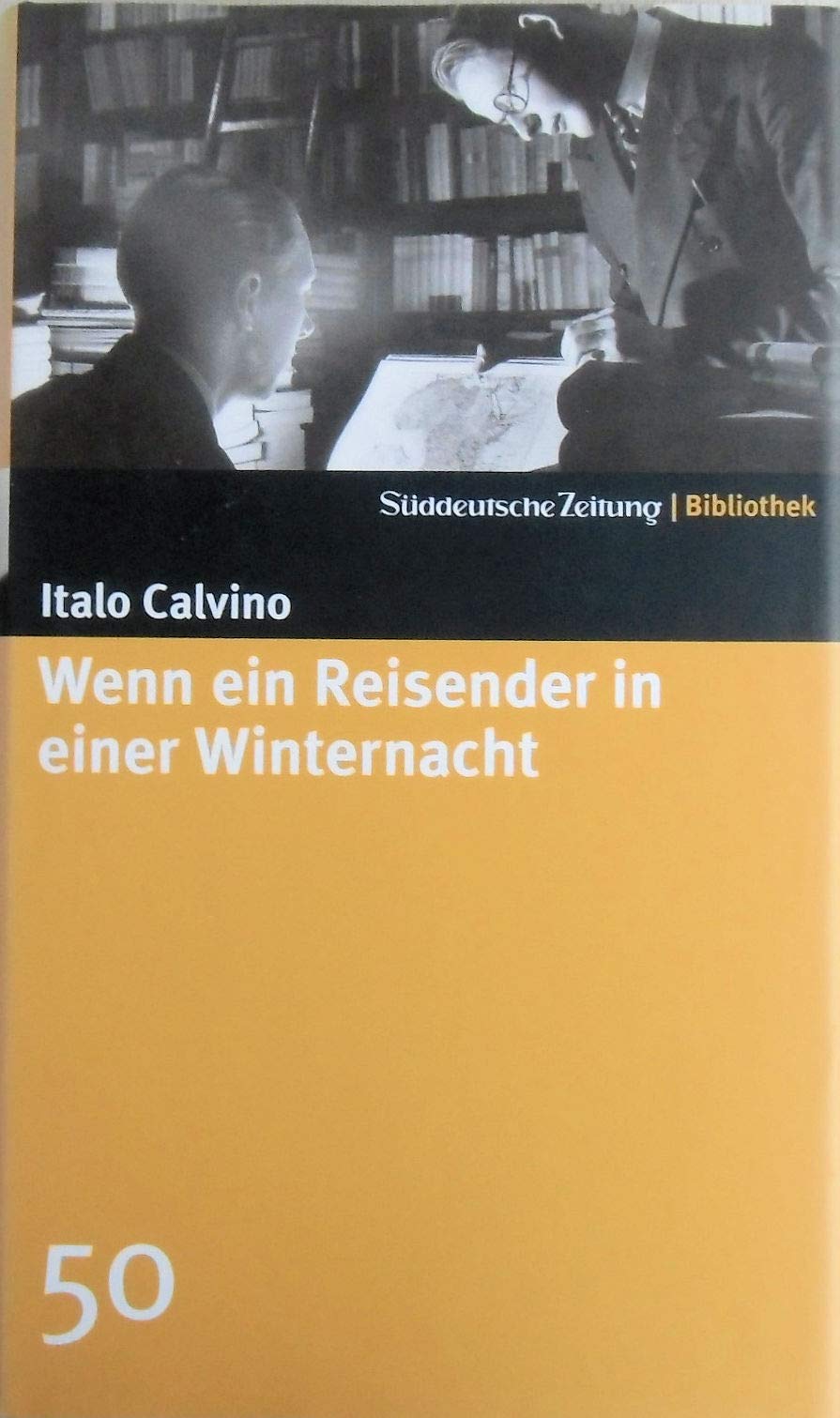 Wenn ein Reisender in einer Winternacht. SZ-Bibliothek Band 50 (Süddeutsche Zeitung Bibliothek) Contemporary literature