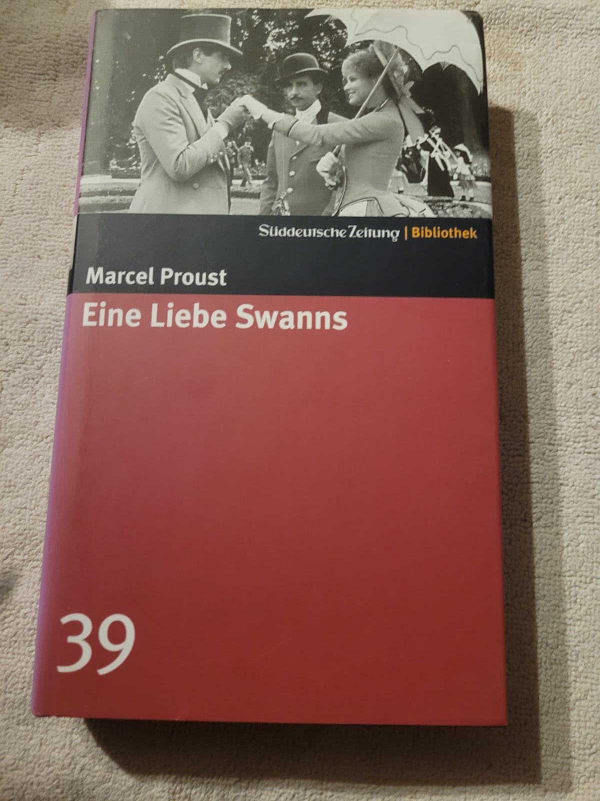 Eine Liebe Swanns. SZ-Bibliothek Band 39 (Süddeutsche Zeitung Bibliothek) Classics