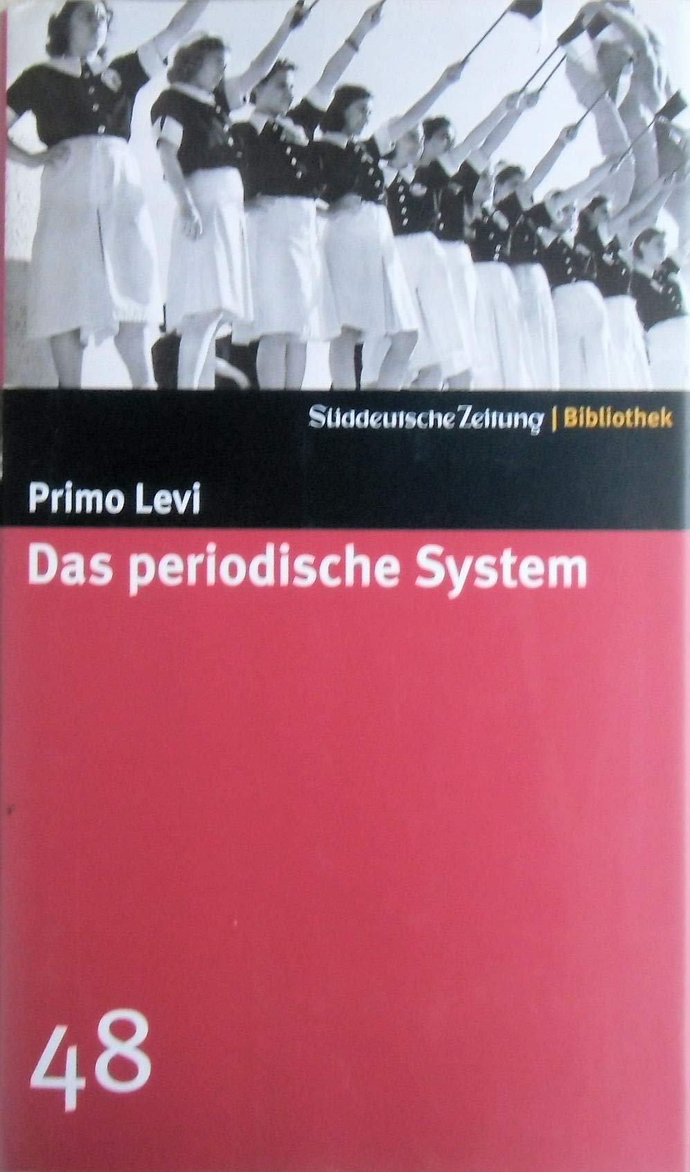 Das periodische System. SZ-Bibliothek Band 48 (Süddeutsche Zeitung Bibliothek) Art & Literature