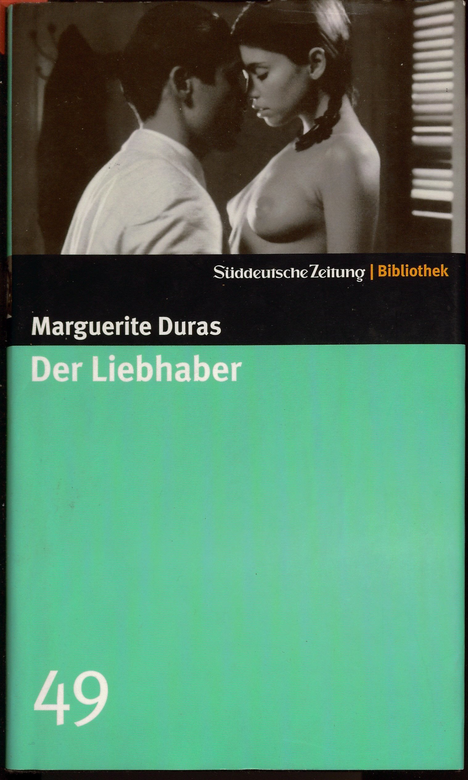 Der Liebhaber. SZ-Bibliothek Band 49 (Süddeutsche Zeitung Bibliothek) Contemporary literature