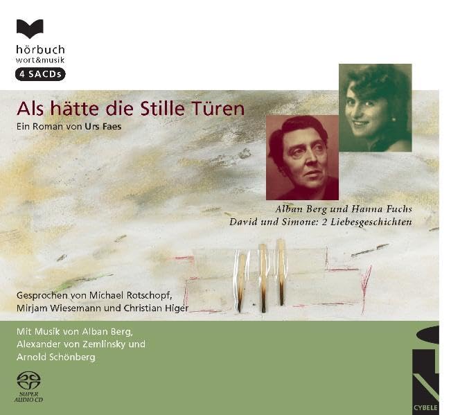 Als hätte die Stille Türen: Alban Berg und Hanna Fuchs, David und Simone: 2 Liebesgeschichten. Mit Musik von Alban Berg, Alexander von Zemlinsky und Arnold Schönberg (Hörbuchreihe Wort&Musik) Contemporary literature Books