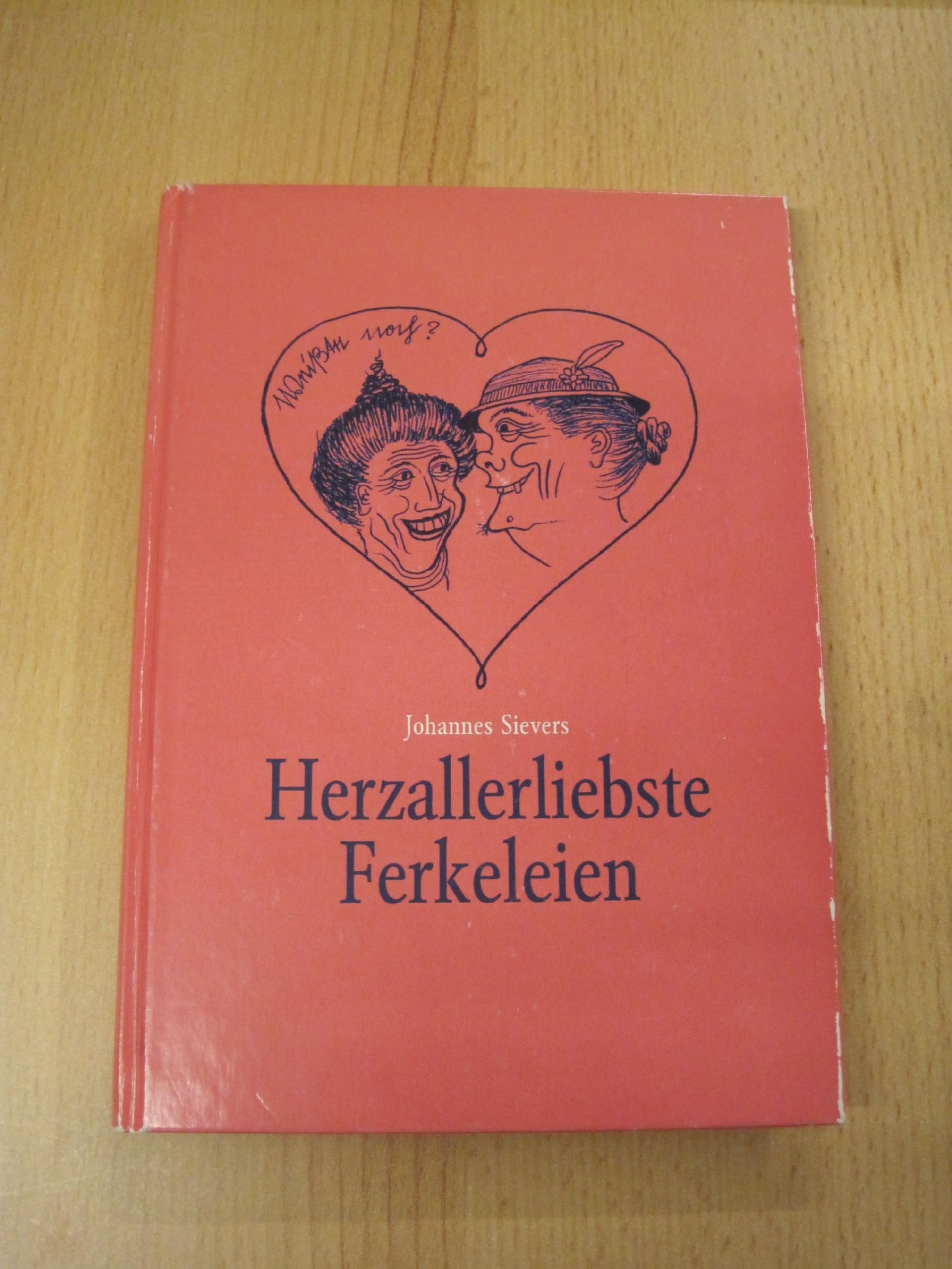 Hätzallerleevste Fresereie: Herzallerliebste Ferkeleien Contemporary literature