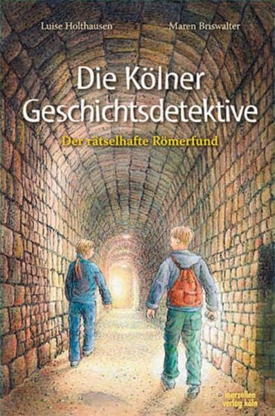 Die Kölner Geschichtsdetektive - Der rätselhafte Römerfund Non-fiction