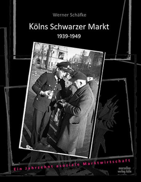 Product Image: Kölns Schwarzer Markt 1939-1949