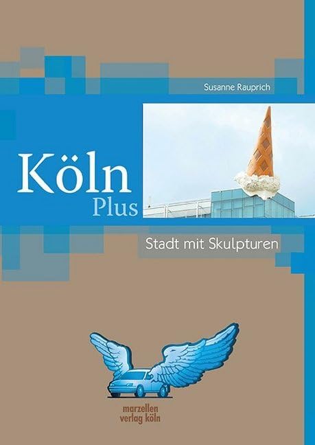 Köln Plus – Stadt mit Skulpturen Film, Art & Culture