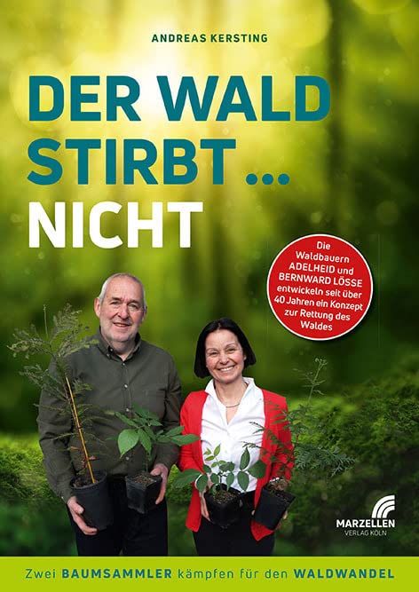 Der Wald stirbt ... nicht: Zwei Baumsammler kämpfen für den Waldwandel Natural Sciences