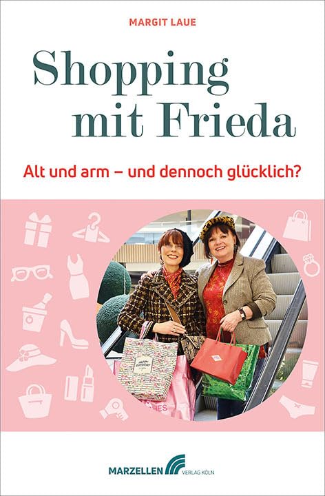 Shopping mit Frieda: Alt und arm - und dennoch glücklich? Personalities