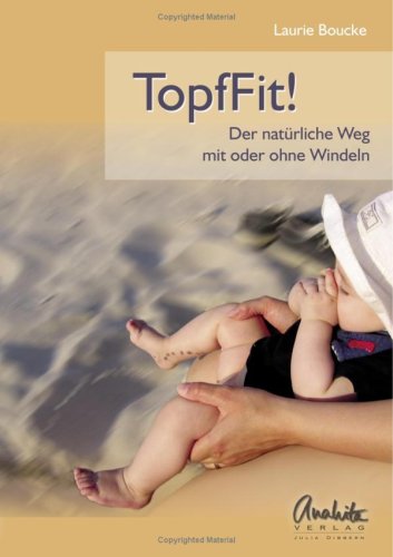 TopfFit!: Der natürliche Weg mit oder ohne Windeln Health, Nutrition & Fitness Books