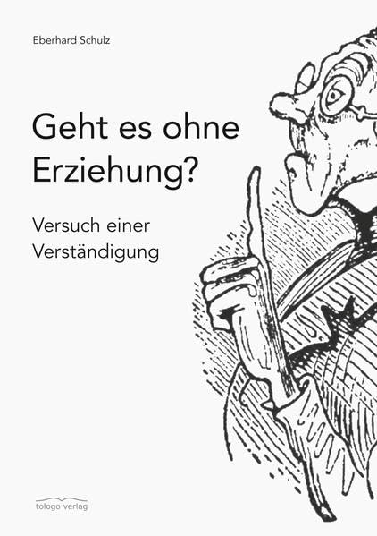 Geht es ohne Erziehung?: Versuch einer Verständigung Books