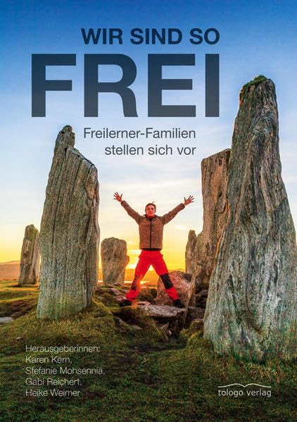 Wir sind so frei: Freilerner-Familien stellen sich vor Politics & History books