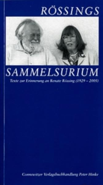 Rössings Sammelsurium: Texte zur Erinnerung an Renate Rössing (1929-2005) Contemporary literature