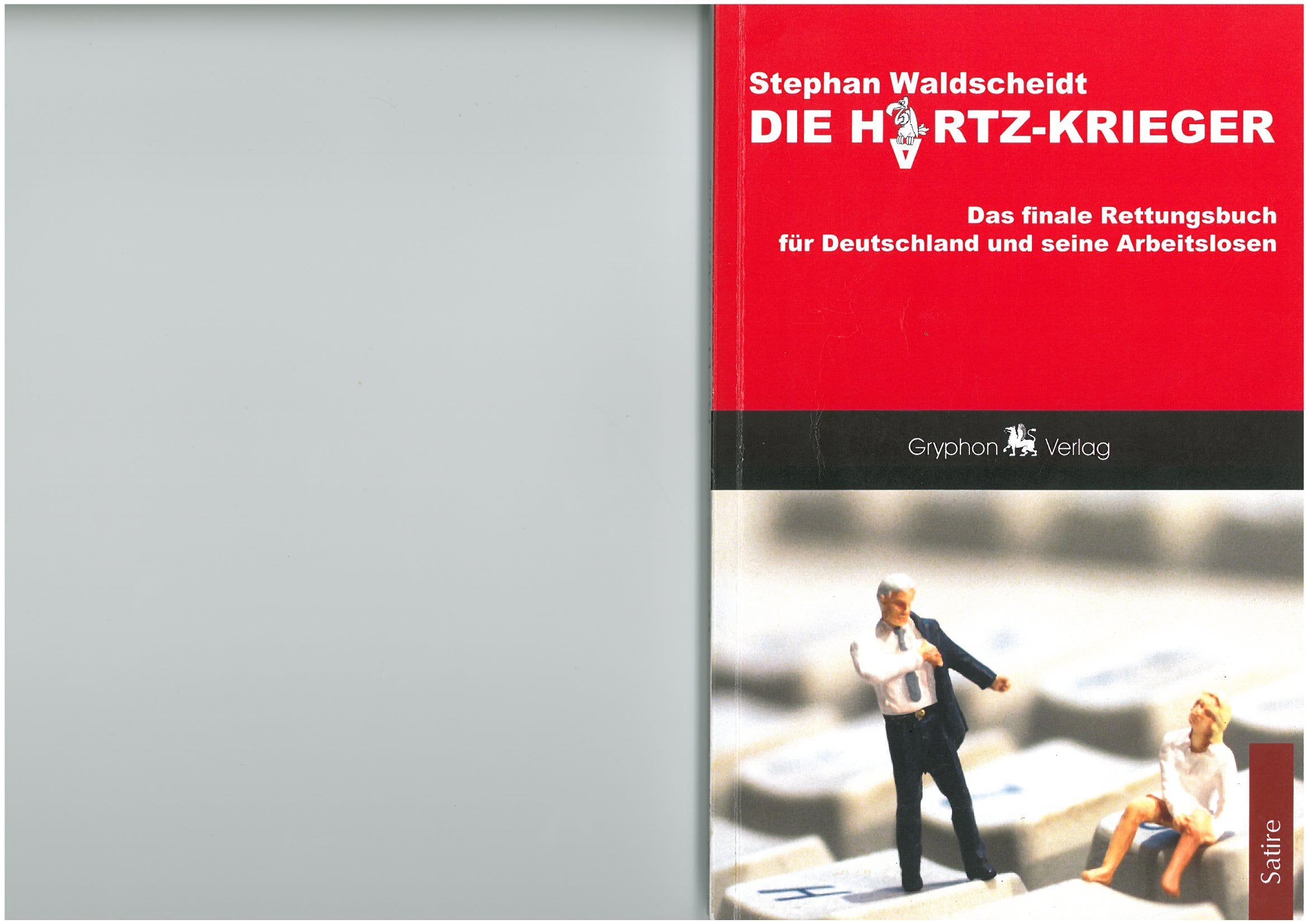 Die Hartz-Krieger: Das finale Rettungsbuch für Deutschland und seine Arbeitslosen Humour & Satire