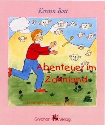 Abenteuer im Zahnland: Freunde muss man pflegen Non-fiction