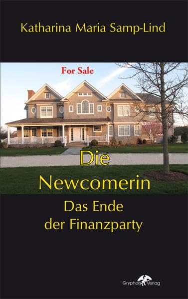 Die Newcomerin: Das Ende der Finanzparty Contemporary literature