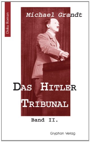 Product Image: Das Hitler Tribunal, Band II: Wege zum Krieg