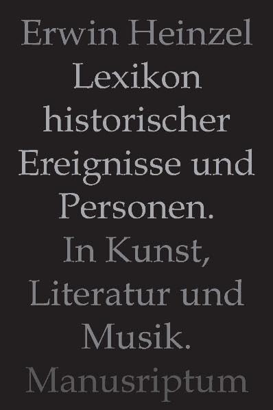 Lexikon historischer Ereignisse und Personen in Kunst, Literatur und Musik Arts & Music