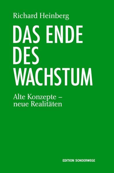 Das Ende des Wachstums. Alte Konzepte -neue Realitäten book