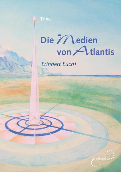 Die Medien von Atlantis: Erinnert euch! Science Books
