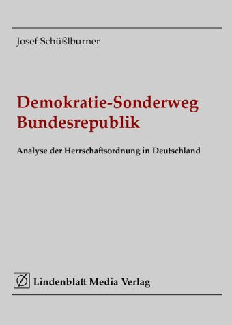 Demokratie-Sonderweg Bundesrepublik. Analyse der Herrschaftsordnung in Deutschland (Livre en allemand) book