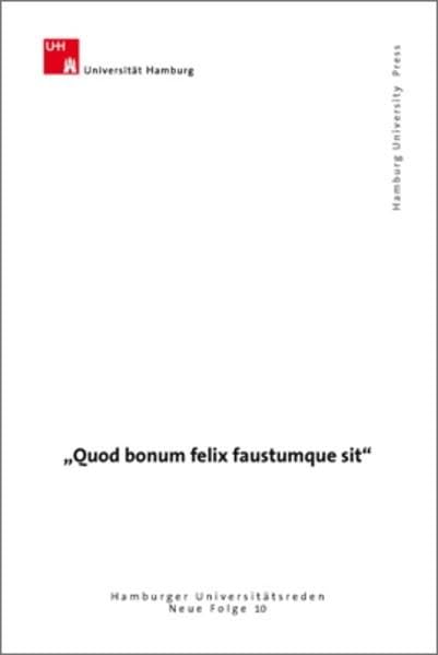 Quod bonum felix faustumque sit: Ehrenpromotion von Walter Jens zum Dr. theol. h. c. am 3. Juni 2005 in der Universität Hamburg: 10 book