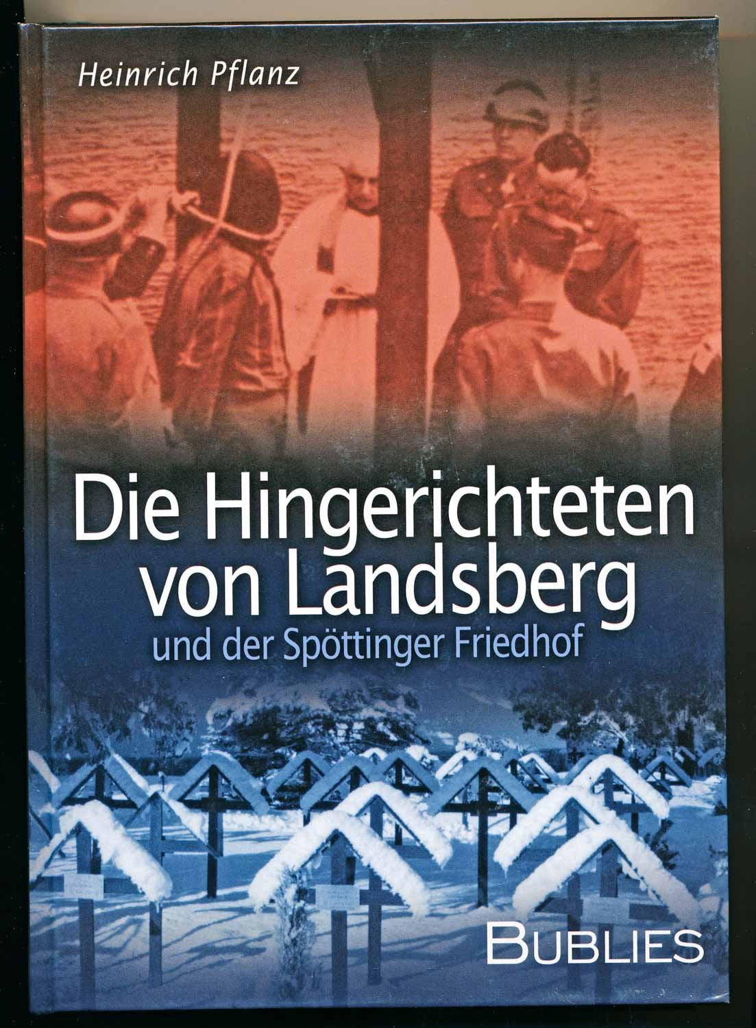 Die Hingerichteten von Landsberg und der Spöttinger Friedhof German history