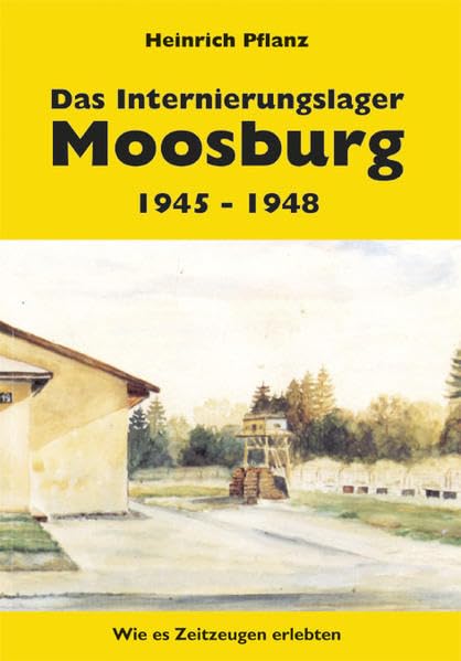 Das Internierungslager Moosburg 1945 - 1948 Politics & History