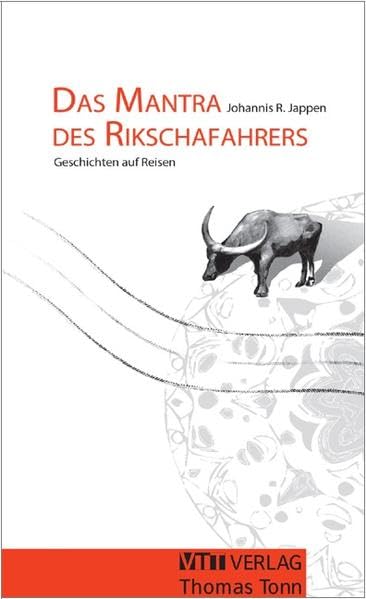 Das Mantra des Rikschafahrers: Geschichten auf Reisen (Livre en allemand) book