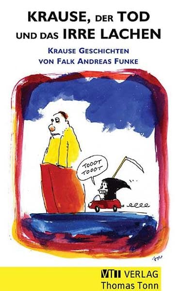 Krause, der Tod und das irre Lachen: Krause Geschichten Contemporary literature
